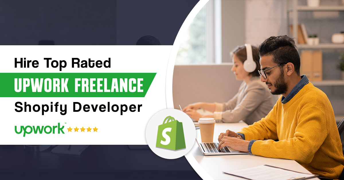 Hire Top Rated Upwork Freelance Shopify Developer